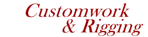 Customwork & Rigging
